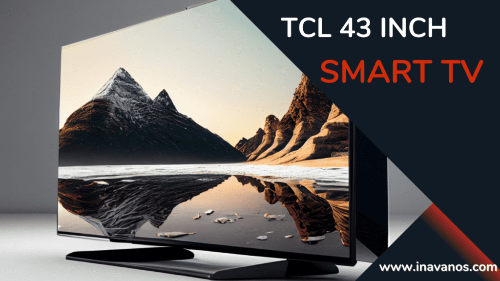 TCL 43 Inch Smart Tv In Dubai